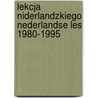 Lekcja Niderlandzkiego Nederlandse les 1980-1995 door J. Paszkiewicz
