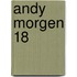 Andy Morgen 18