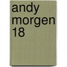 Andy Morgen 18 door H. Yves
