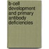 B-cell Development and Primary Antibody Deficiencies
