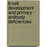 B-cell Development and Primary Antibody Deficiencies door M.C. van Zelm