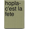 Hopla- C'est La Fete door Bert smets