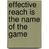 Effective reach is the name of the game