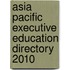Asia Pacific Executive Education Directory 2010