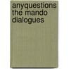 AnyQuestions The Mando Dialogues door S. Coenders