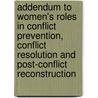 Addendum to Women's roles in conflict prevention, conflict resolution and post-conflict reconstruction door T. Bouta