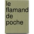 Le Flamand de poche