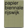 Papier biennale Rijswijk door Frank van der Ploeg