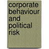 Corporate behaviour and political risk door F.P. van der Putten
