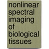 Nonlinear spectral imaging of biological tissues by J.A. Palero