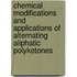 Chemical Modifications and Applications of Alternating Aliphatic Polyketones
