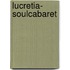 Lucretia- Soulcabaret