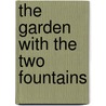 The Garden with the Two Fountains door I. Custers-van Bergen