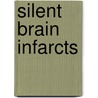 Silent brain infarcts by S. ermeer