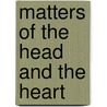 Matters of the head and the heart door T.M. Pronk