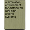 A simulation environment for distributed real-time control systems door K.R. Hayes