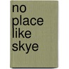 No place like Skye door S.R. Harris