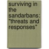 Surviving in the Sandarbans: "Threats and responses" by A.A. Danda