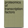Proteomics of Transcription Factors by N. Mischerikow