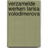 Verzamelde werken Larisa Volodimerova