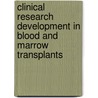 Clinical Research Development in Blood and Marrow Transplants door M.E.H.M. van Hoef