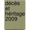 Décès et héritage 2009 door Jos Ruysseveldt