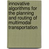 Innovative algorithms for the planning and routing of multimodal transportation by Sofie Demeyer