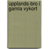Upplands-Bro i gamla vykort by R. Lindberg
