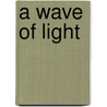 A wave of Light by P. Levi