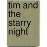 Tim and the starry night by C. de Bie