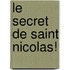 Le secret de Saint Nicolas!