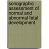 Sonographic assessment of normal and abnormal fetal development door N. den Hollander