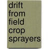 Drift from field crop sprayers by D. Nuyttens