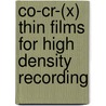 Co-Cr-(x) thin films for high density recording by J.C. Lodder