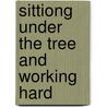 Sittiong under the tree and working hard by B. Kothuis