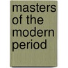 Masters of the Modern Period by Imagineear