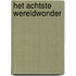 Het Achtste Wereldwonder