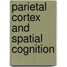 Parietal cortex and spatial cognition by Nina Bien