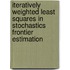 Iteratively weighted least squares in stochastics frontier estimation