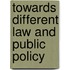 Towards different law and public policy