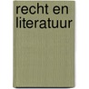 Recht en literatuur door M.J. van Weerden