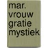 Mar. Vrouw Gratie Mystiek