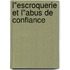 L"escroquerie et l"abus de confiance