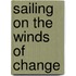 Sailing on the winds of change