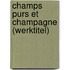 Champs purs et champagne (werktitel)