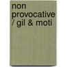 Non Provocative / Gil & Moti door M. Porat