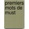 Premiers mots de must by R. Goossens