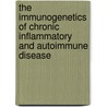 The immunogenetics of chronic inflammatory and autoimmune disease door J.B.A. Crusius