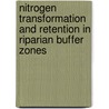 Nitrogen transformation and retention in riparian buffer zones by M.M. Hefting