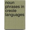 Noun Phrases in Creole Languages by M. Baptista